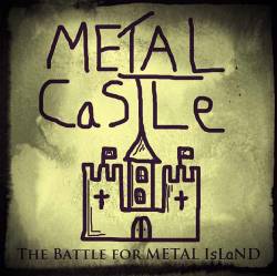 Metal Castle : The Battle for Metal Island